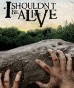 I Should't Be Alive - Darlow Smithson Productions
